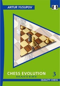 Chess Evolution 3 - Mastery di Artur Yusupov (copertina morbida)