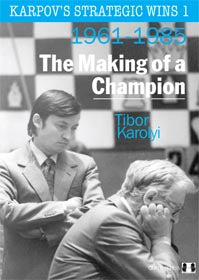 Le vittorie strategiche di Karpov 1 - La formazione di un campione di Tibor Karolyi (copertina rigida)