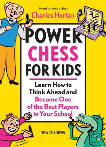 Power Chess for Kids: Imparare a pensare in anticipo e diventare uno dei migliori...