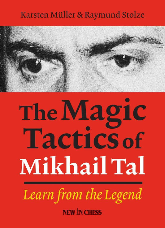 Le tattiche magiche di Mikhail Tal: imparare dalla leggenda