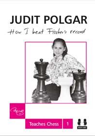 Come ho battuto il record di Fischer - Judit Polgar insegna gli scacchi 1 (copertina rigida)