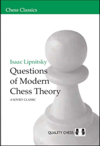 Questioni di teoria scacchistica moderna di Isaac Lipnitsky (copertina morbida)
