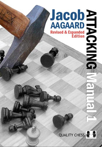 Il Manuale dell'Attaccante 1 2a edizione - di Jacob Aagaard (copertina rigida)