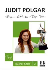Da GM a Top Ten - Judit Polgar insegna gli scacchi 2 (copertina rigida)